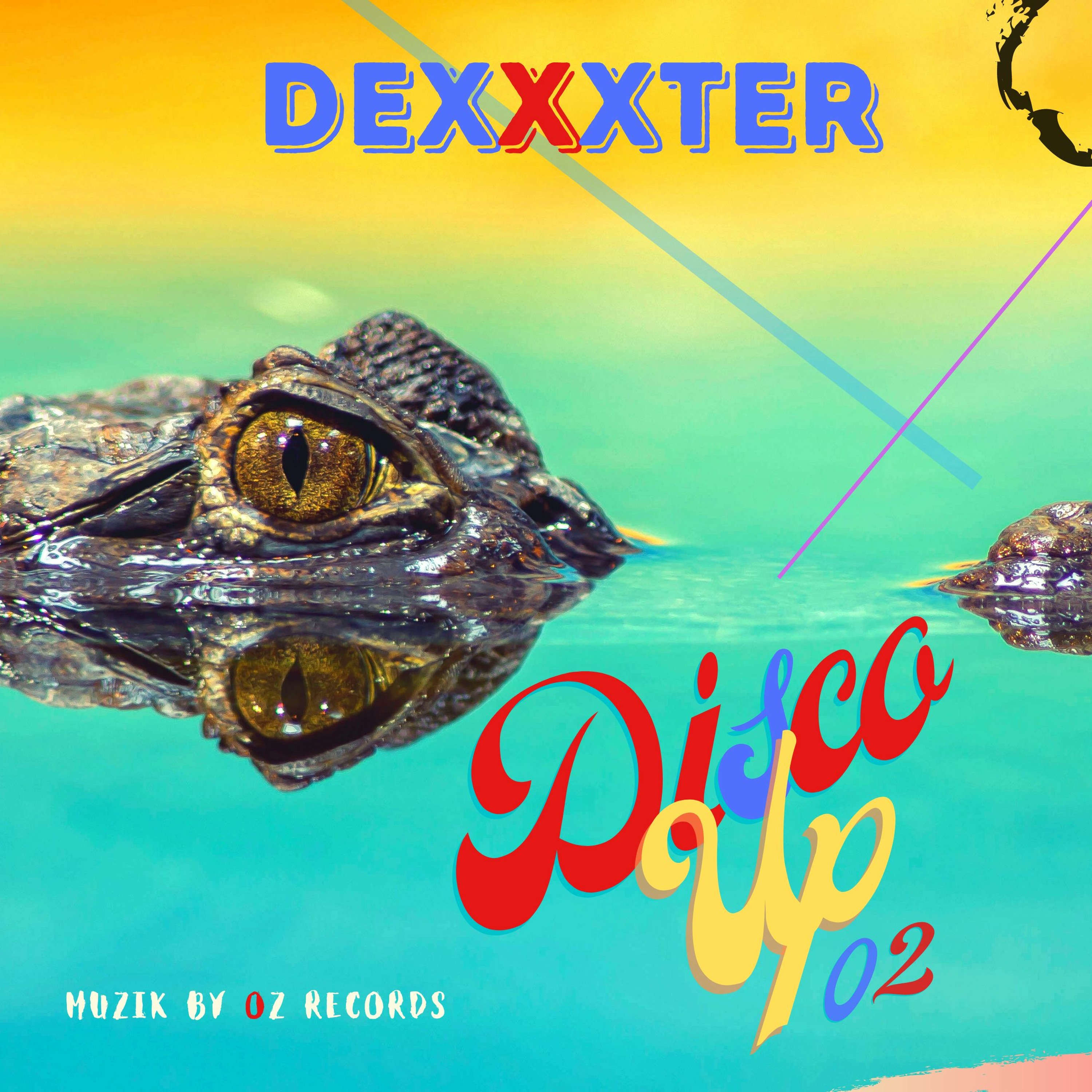 Disco Up 02 By DexXxter (Muzik By Oz Records) episode artwork