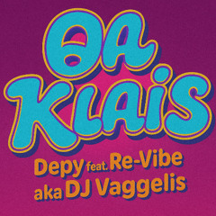 Θα κλαίς - Depy feat. Re-Vibe aka DJ Vaggelis