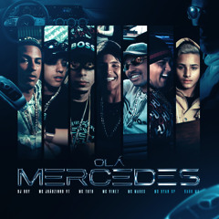 Olá Mercedes (feat. Gabb MC, MC Joaozinho VT, MC Ryan SP & MC Vine7)