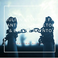 Julien Kempter ft. Anthony Hamilton & Elayna Boynto (Freedom Remix)