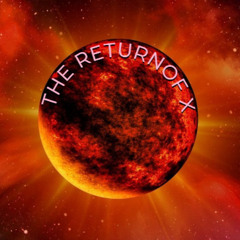 The Return of X