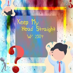 Keep My Head Straight (w/ 2504) (johnnyfriend)
