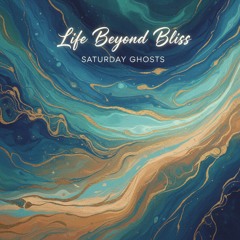 life beyond bliss