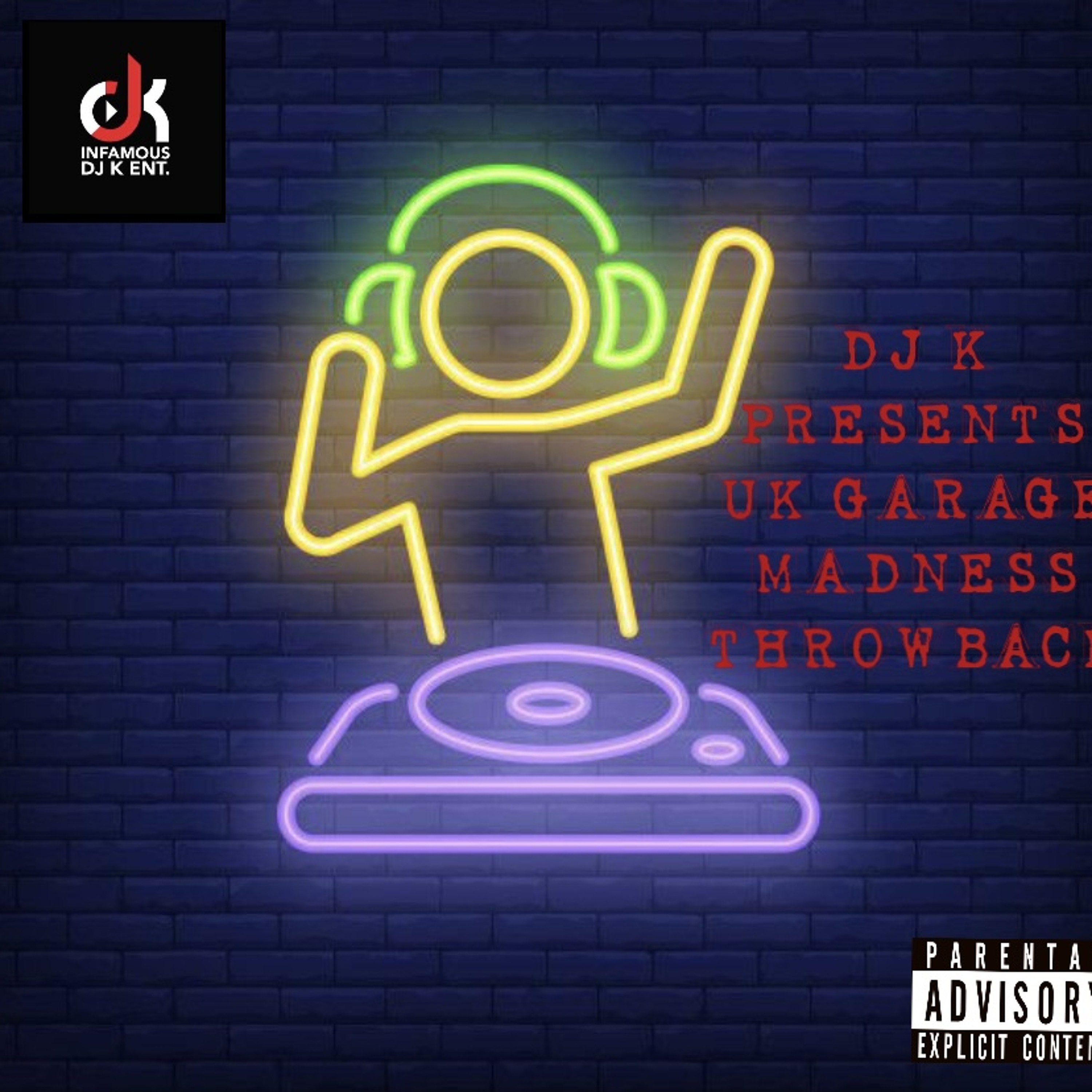 DJ K PRESENTS UK GARAGE MADNESS THROWBACK