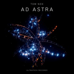 Tom Nox - Ad Astra [UTR006] / 1. Life