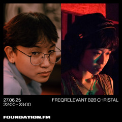 continuum bass + christal b2b freqrelevant - 27.06.25 - foundation.fm