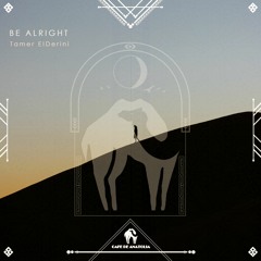 Tamer ElDerini - Be Alright (Cafe De Anatolia)