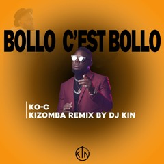 Ko-c | Bollo C'est Bollo | Remix Kizomba By DJ Kin