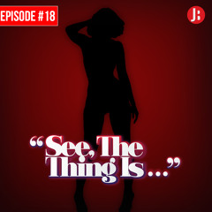 Episode 18 | "The Tip Means the Tip"