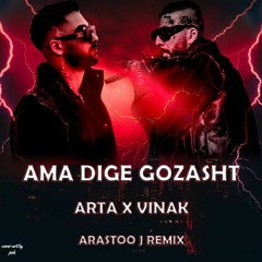 Arta X Vinak 'Ama Dige Gozasht' Arastoo J Remix