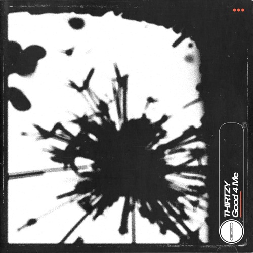 THIRTZY - Good 4 Me (STPT040X)