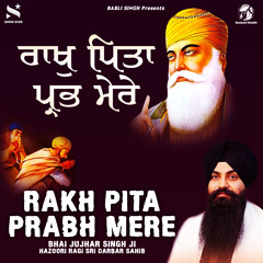 Raakh Pita Prabh Mere