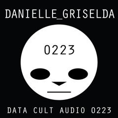 Data Cult Audio 0223 - Danielle_Griselda