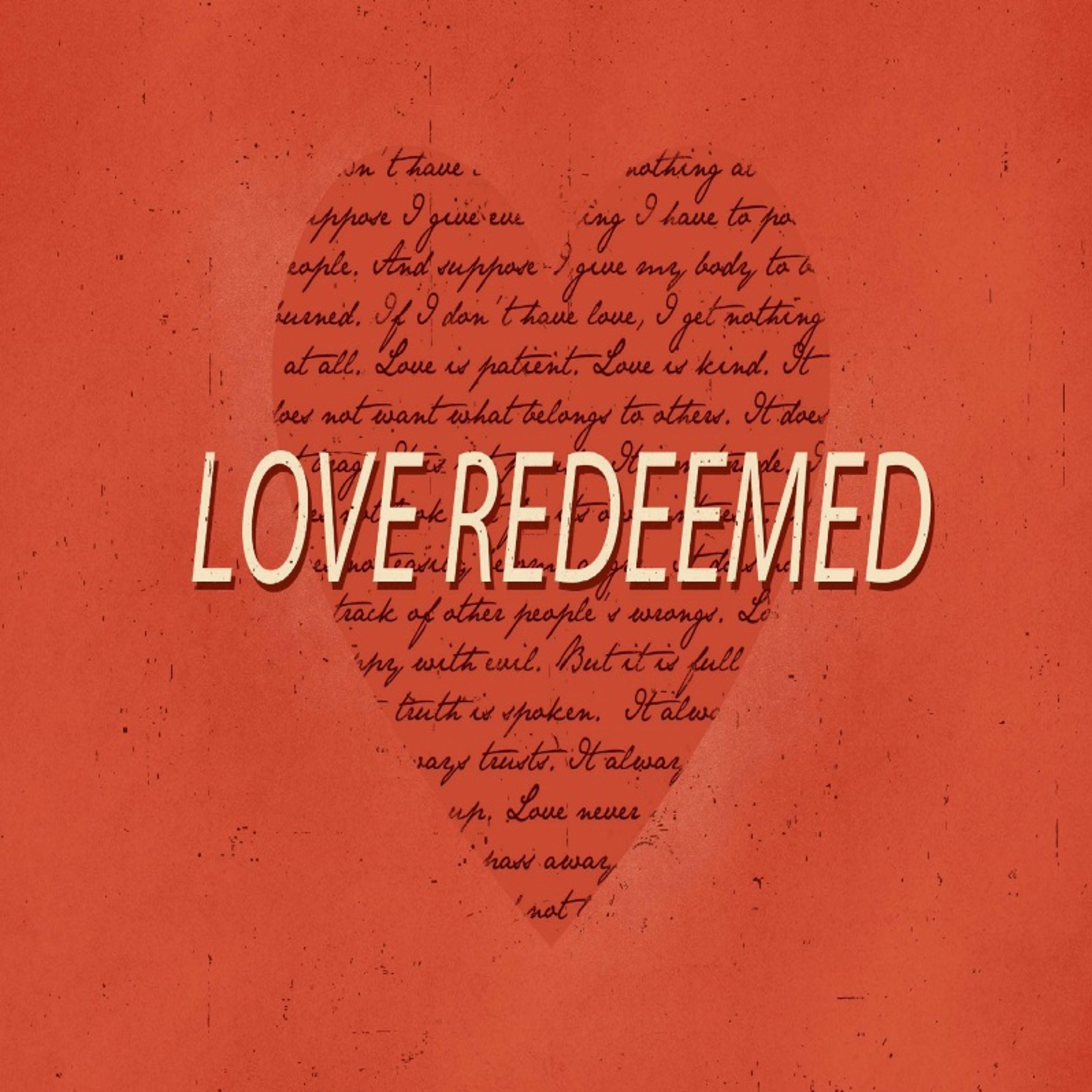 (February 27, 2022) "Love Redeemed: Loving Like Jesus" w/ Ed Glaize