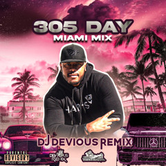 DJ Devious Remix - 305 Day Miami Mix