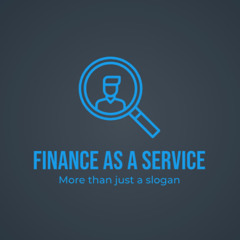 Finance As A Service - THE podcast for Finance professionals