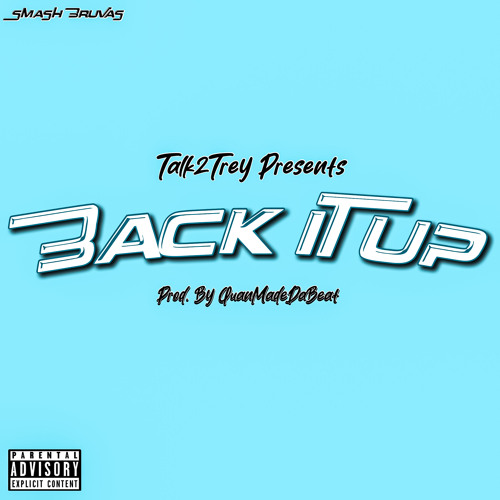 Back It Up Prod. By QuanMadeDaBeat