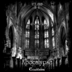 Crucifixion - Apocalypse