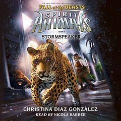 DOWNLOAD EPUB 📙 Stormspeaker: Spirit Animals: Fall of the Beasts, Book 7 by  Christi