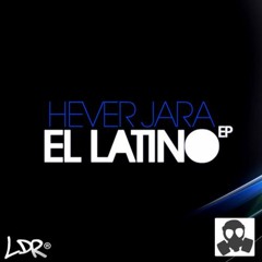 Hever Jara - El Latino (Original Mix)