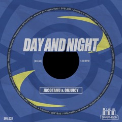 Jacotanu & ONJUICY - DAY AND NIGHT