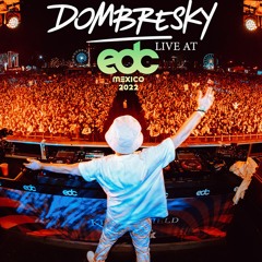 Dombresky - Live @ Edc Mexico 2022