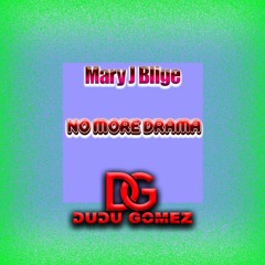 M4ry J Bl1g3- N0 M0r3 Dr4m4(Dudu Gomez Unnoficial Remix) 2021 FREE DOWNLOAD
