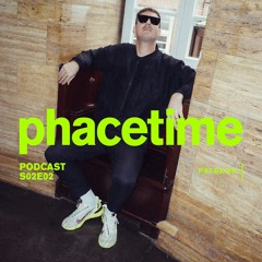 PHACETIME PODCAST S02E02 W/ EMPEROR - PREVIEW CLIP