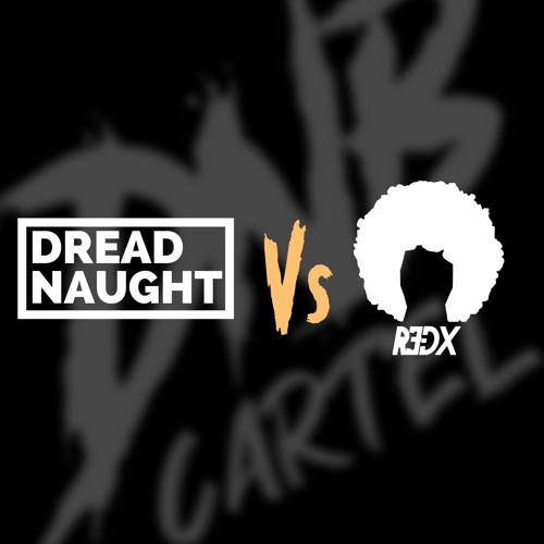 DREADNAUGHT - D3ADX (Send For R3DX) (Round of 16)