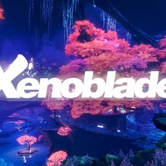 XENOBLADE • Beautiful & Relaxing Music (Vol 1)