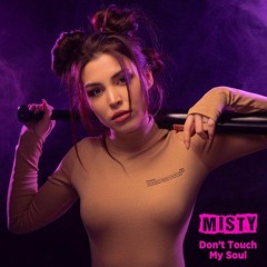 ‌‌‌Misty - Don't Touch My Soul