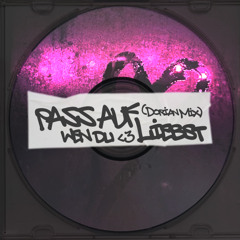 Pass auf wen du liebst (Dorian Mix)