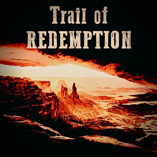 Trail Of Redemption - Eric Heitmann Patrick Zelinski & Ryan Dimmock