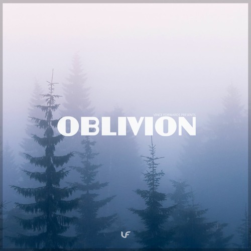 Stream Oblivion 030 Di Fm With Vince Forwards By Vince Forwards