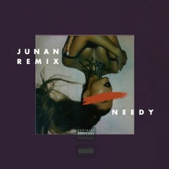 Ariana Grande _ Needy (Junan Remix)