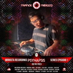 Psynapsis / Wirikuta Recordings Series Ep. 1 (Trance México)