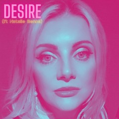 Desire ft Natalie Benns - Desire
