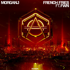 MorganJ - French Fries ft. FWN