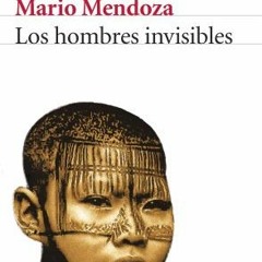 Read EBOOK EPUB KINDLE PDF Los Hombres Invisibles/The Invisible Men (Spanish Edition) by  Mario Mend