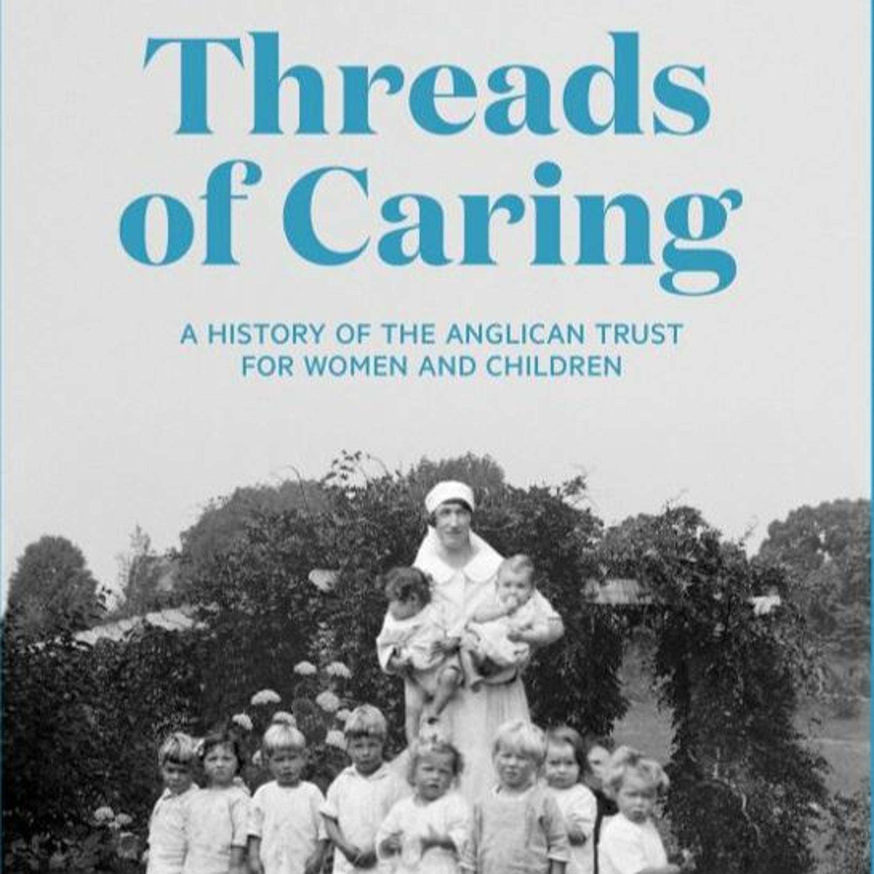 A history of the Anglican Trust for Woman and Children with Ruth Greenaway and Megan Hutching episode artwork