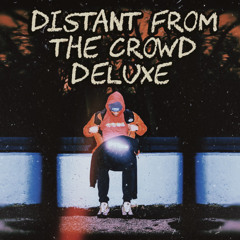 Distant From The Crowd Deluxe