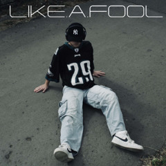 Like A Fool