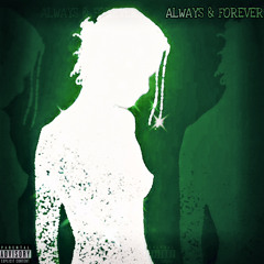 Always & Forever (Remix by FXINTED)
