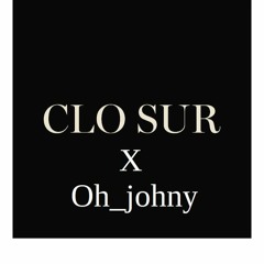 Clo Sur - While You Think It Over - Oh_johny Remix