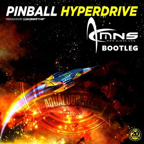 Pinball - Hyperdrive (DJMNS Bootleg)