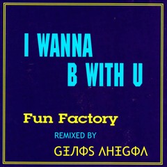 Fun Factory - I Wanna B With U (Genos Ahegoa Rmx) Short Edit