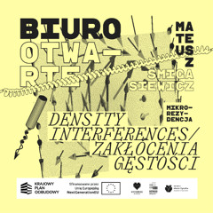 Mikrorezydencja#25 – Density Interferences / Zakłócenia Gęstości