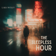 The Sleepless Hour