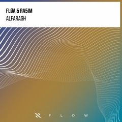 Fløa & Ra5im - Alfaragh [FREE DOWNLOAD]