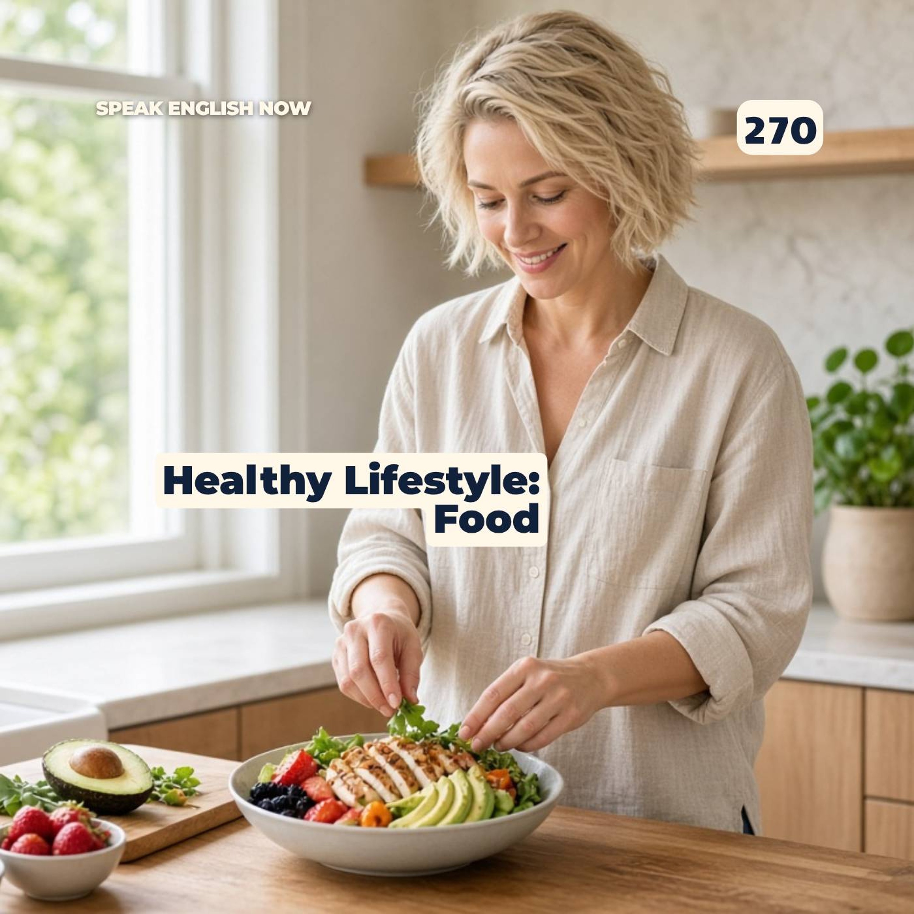 #270 Healthy Lifestyle - Food episode artwork